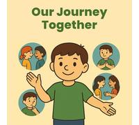 Our Journey Together: A Social Skills Book for Kids with Autism - Learning Friendship, Kindness, and Confidence