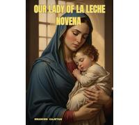 OUR LADY OF LA LECHE NOVENA: A JOURNEY OF FAITH, LOVE, AND QUIET MIRACLES