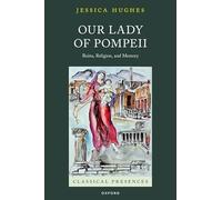 Our Lady of Pompeii: Ruins, Religion, and Memory