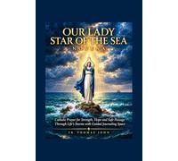 Our Lady Star of the Sea Novena: Catholic Prayer for Strength, Hope and Safe Passage Through Life's Storms with Guided Journaling Space