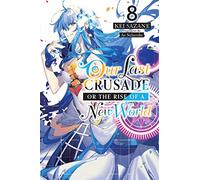 Our Last Crusade or the Rise of a New World Light Novel 8