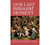 Our Last Innocent Moment