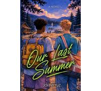 Our Last Summer: LGBTQ+ Summer Camp Romance
