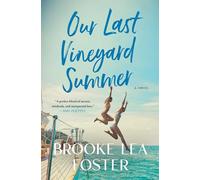 Our Last Vineyard Summer: A Novel