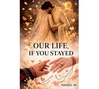 Our Life, If You Stayed: 1