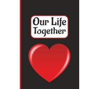 Our Life Together - Heart & Moon (Black): Journal | Diary | Notebook | Composition Book | 6x9 Inches | 100 Pages