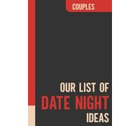 Our List of Date Night Ideas: Fun Relationship Journal for Couples