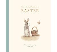 Our Little Adventure at Easter: An Easter Book for Babies and Toddlers Featuring Lessons on Sacrifice, Love, and Forgiveness: 15