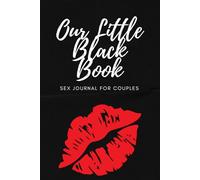 Our Little Black Book: Sex Journal for Couples