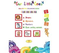 OUR LITTLE ONES: ALL IN ONE COLORING BOOK