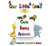 Our Little Ones: Toddler coloring book