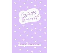 Our Little Secrets: A Guided Mother Daughter Journal with 100 Thoughtful Questions to Build Deeper Understanding and Connection