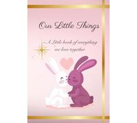 Our Little Things: Romantic Journal for Couples, Love Notes, and Memories Together