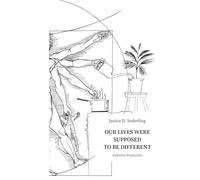 Our Lives Were Supposed to be Different