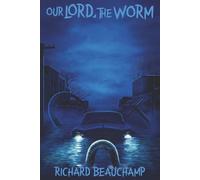 Our Lord, The Worm
