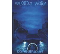 Our Lord, The Worm