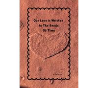 Our Love Is Written In The Sands Of Time Journal