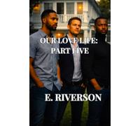 OUR LOVE LIFE: PART FIVE: A Domestic Thriller of Stalking, Revenge, and Justice Served