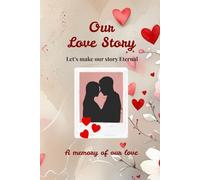 Our Love Story: A Guided Memory Book to Capture Your Love, Stories & Moments Together