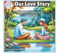 Our Love Story: A Heartwarming Coloring Book of Him & Her’s Story