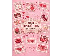 Our Love Story in Stamps: Valentine’s Day Edition: An Interactive Memory Keepsake for Couples | DIY Postage Stamp Scrapbook & Fill-in Journal to ... Milestones | Cute Kawaii Gift for Him or Her