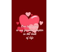 Our Love Story: Lined Journal Notebook - Valentine day Gifts For Women Men him her boyfriend girlfriend