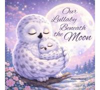 Our Lullaby Beneath the Moon