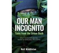 Our Man Incognito: Tales From The Urban Bush
