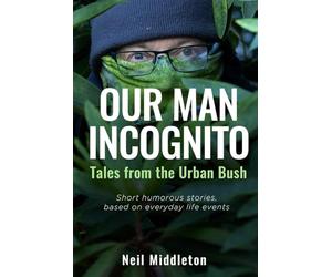 Our Man Incognito: Tales From The Urban Bush