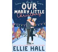 Our Marry Little Christmas: a sweet hockey romcom: 4
