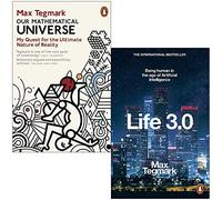 Our Mathematical Universe & Life 3.0 Being Human in the Age of Artificial Intelligence By Max Tegmark 2 Books Collection Set
