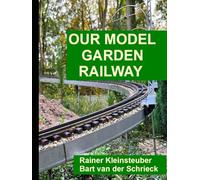 Our Model Garden Railway: Colour version