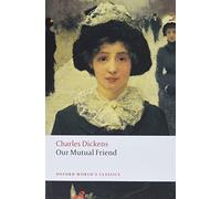 Charles Dickens Our Mutual Friend (Tascabile) Oxford World's Classics
