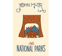 John Muir Our National Parks (Copertina rigida) Wilderness