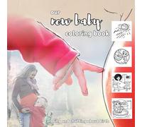 Our new baby Coloring book: coloring and chatting about birth
