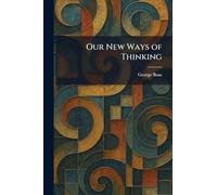 Our New Ways of Thinking