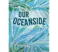 Our Oceanside: A Collection of Learner Stories: Volume 2