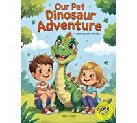 Our pet dinosaur adventure: A coloring book for kids