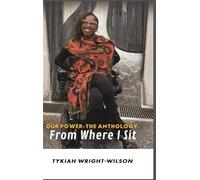Our Power-The Anthology: From Where I Sit