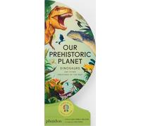 Our prehistoric planet: Dinosaurs and Other Creatures of the Past [Board book] [