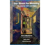 Our Quest for Meaning: Treasures Old and New