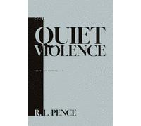 Our Quiet Violence