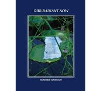 Our Radiant Now
