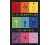 Our rainbow queen: a celebration of our beloved and longest-reigning monar...