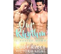Our Rhythm: Una romance M/M con rockstar della serie 'California Boys'