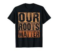 Our Roots Matter Empower Equality And Justice Maglietta