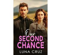 Our Second Chance: An Enemies-to-Lovers Small Town Romance