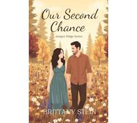 Our Second Chance: Juniper Ridge Series Book 1