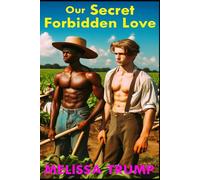 Our Secret Forbidden Love: interracial and multicultural gay mm historical romance