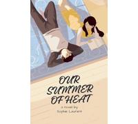 Our Summer of Heat